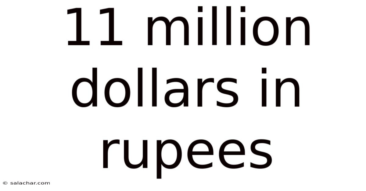 11 Million Dollars In Rupees