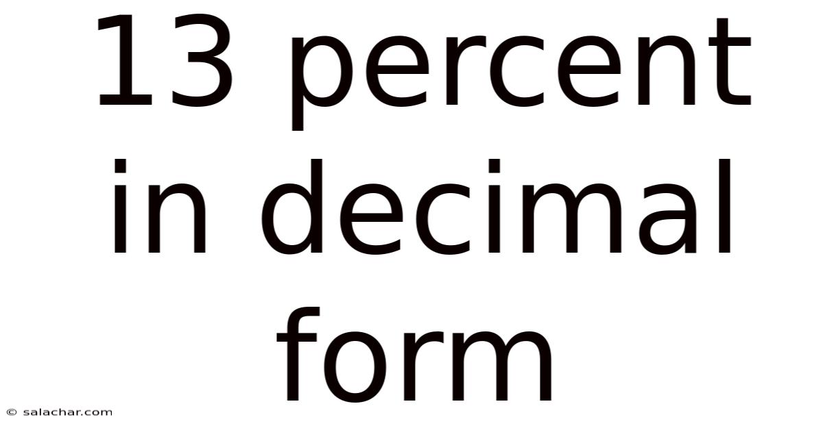13 Percent In Decimal Form