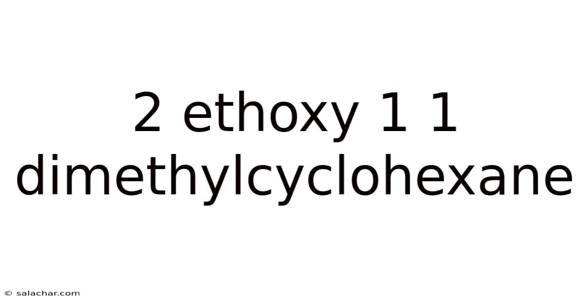 2 Ethoxy 1 1 Dimethylcyclohexane