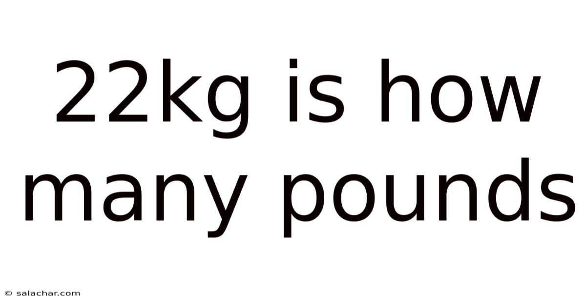 22kg Is How Many Pounds