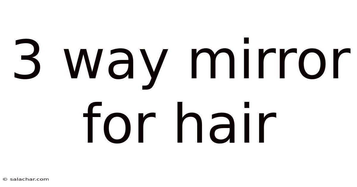 3 Way Mirror For Hair