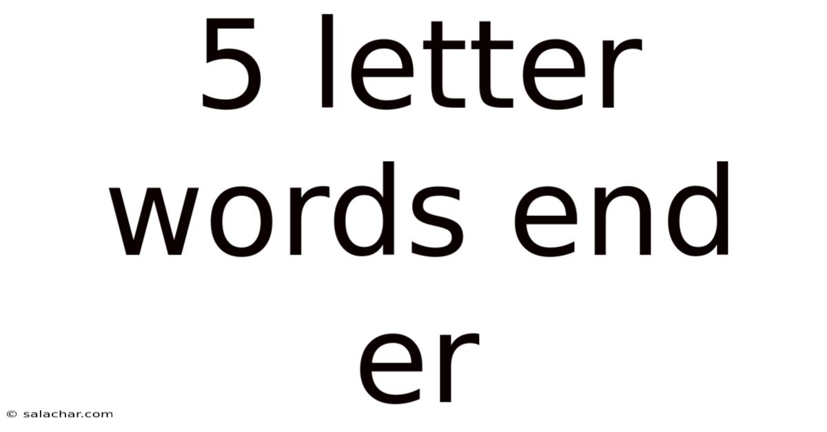 5 Letter Words End Er