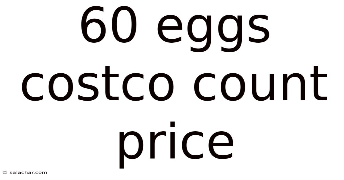 60 Eggs Costco Count Price