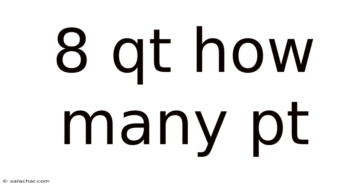 8 Qt How Many Pt