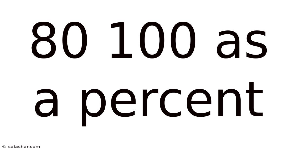 80 100 As A Percent