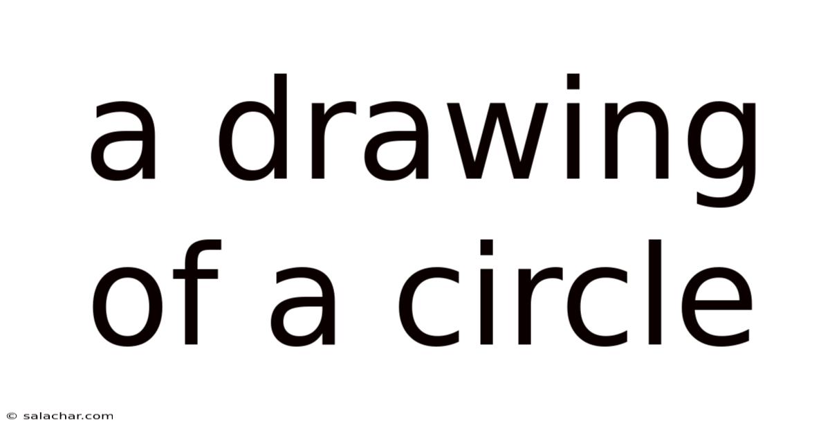 A Drawing Of A Circle