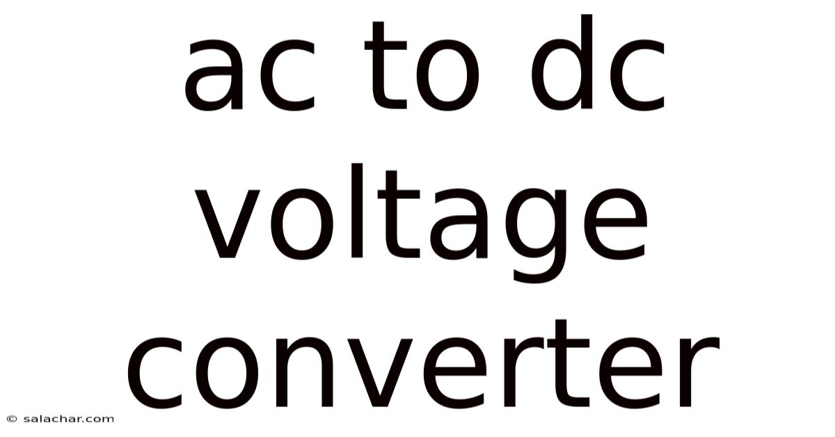 Ac To Dc Voltage Converter