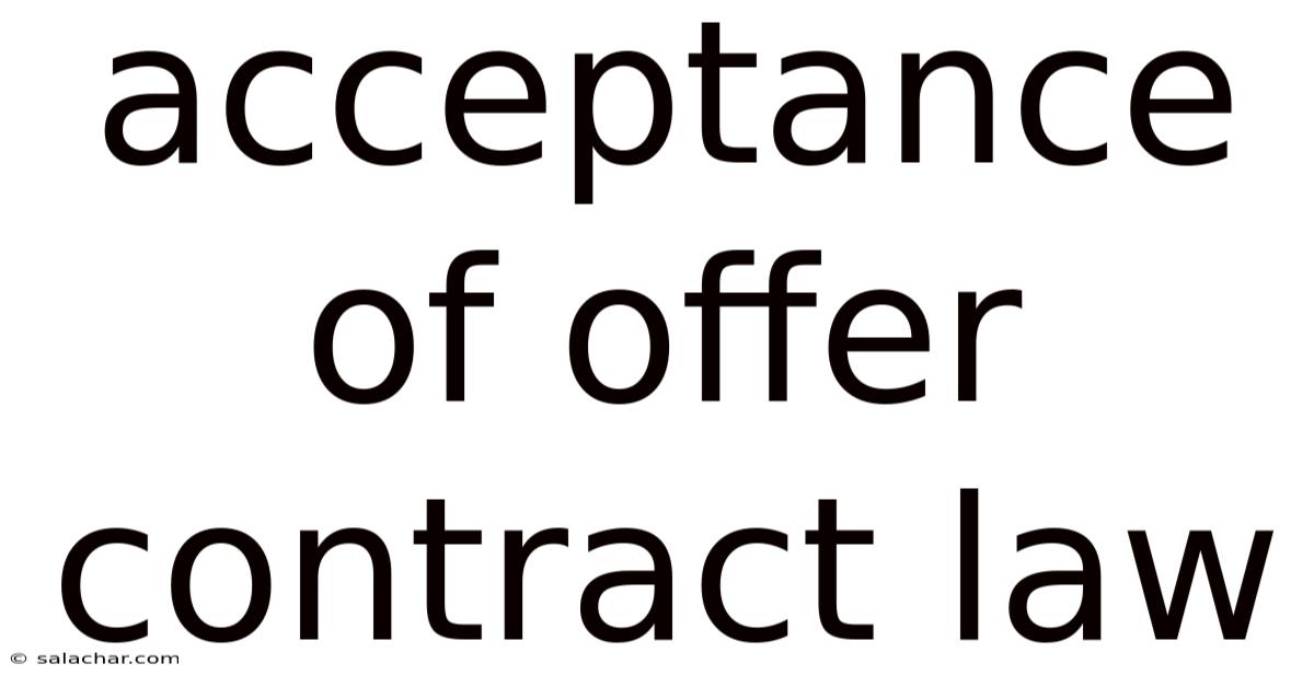 Acceptance Of Offer Contract Law