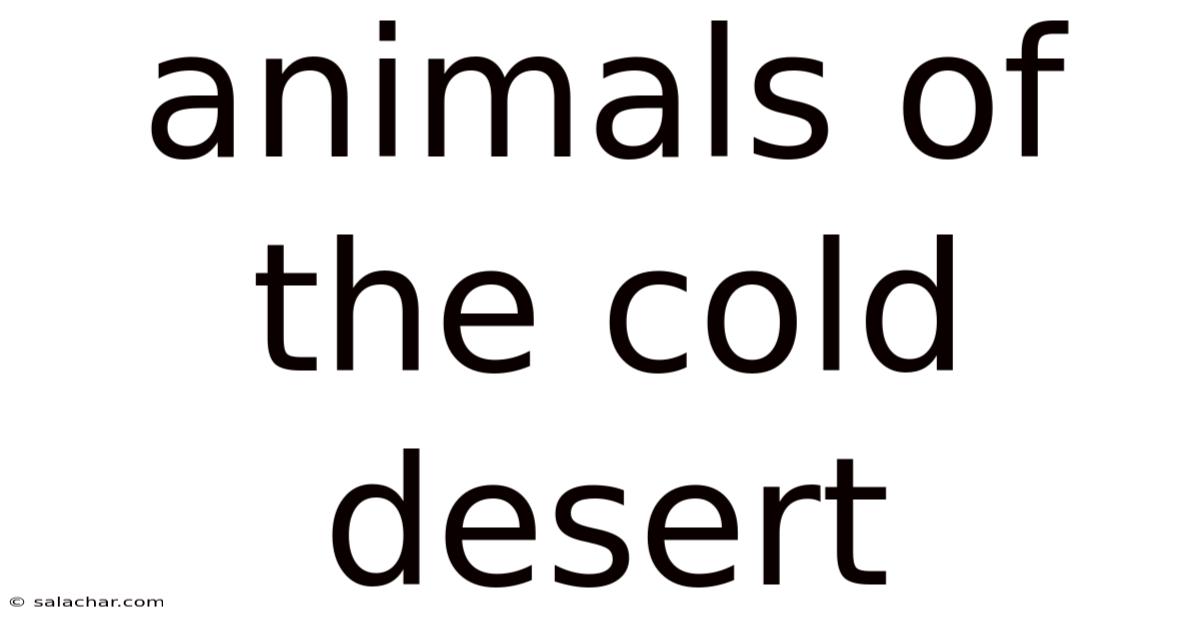 Animals Of The Cold Desert