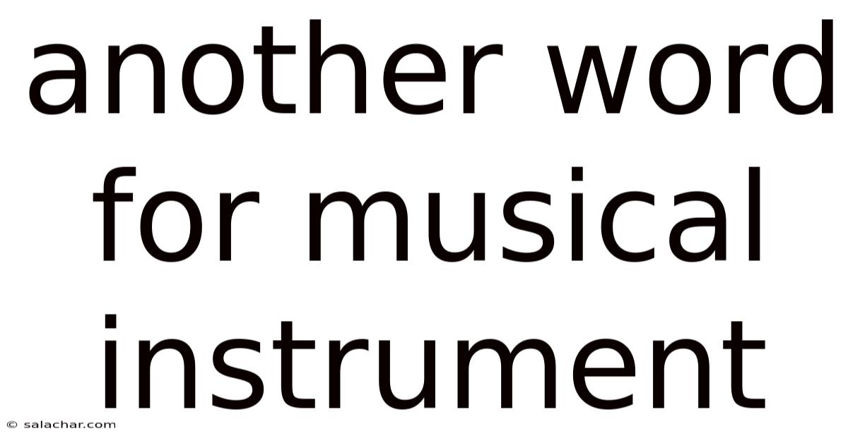 Another Word For Musical Instrument