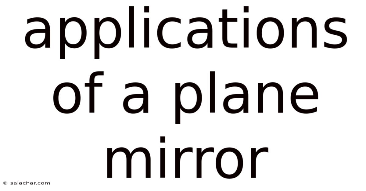 Applications Of A Plane Mirror