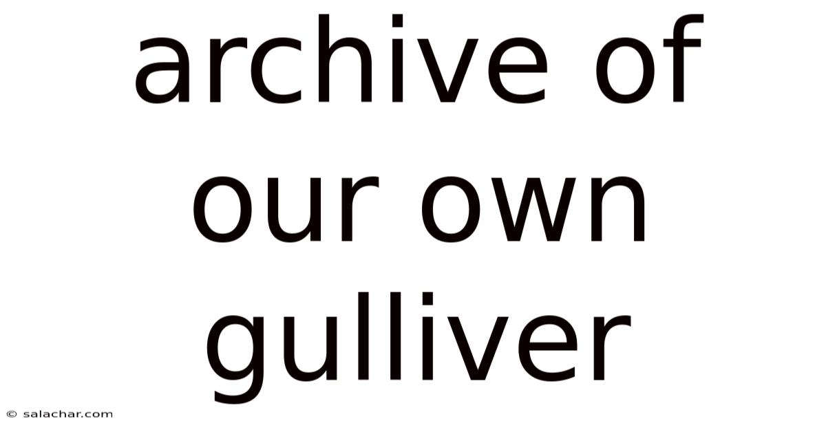 Archive Of Our Own Gulliver