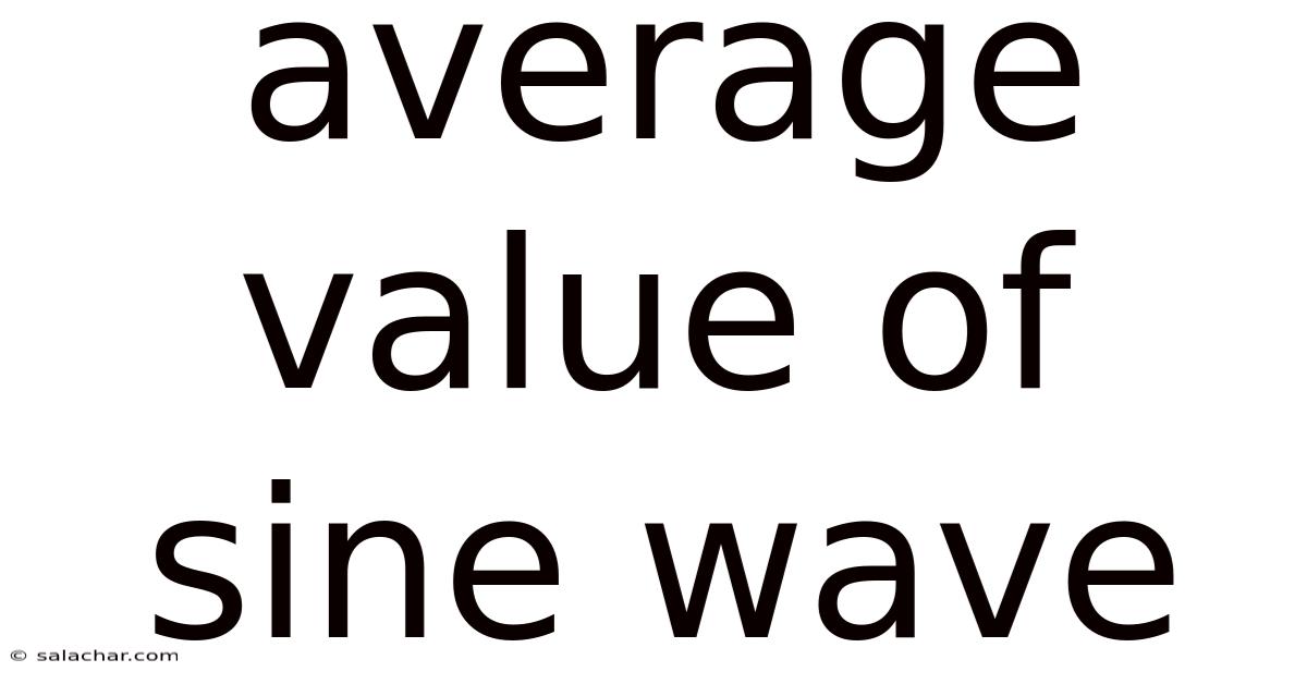 Average Value Of Sine Wave