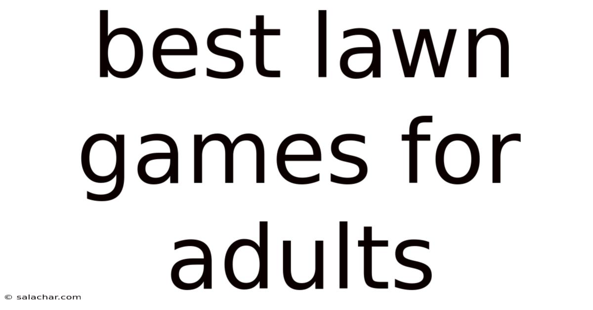 Best Lawn Games For Adults