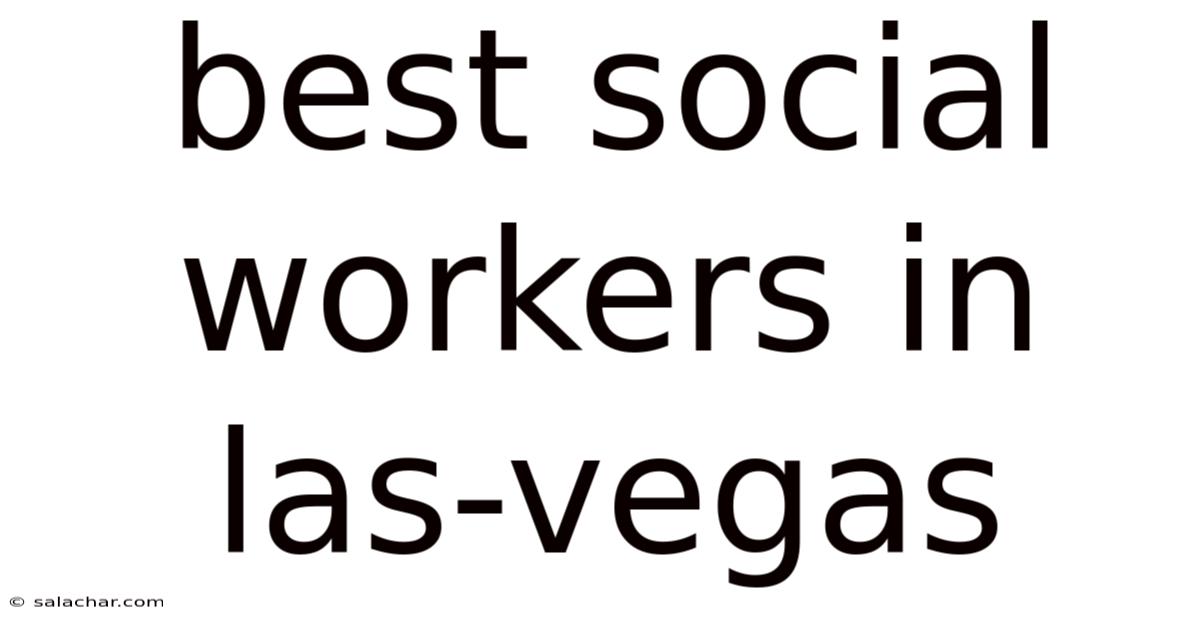 Best Social Workers In Las-vegas