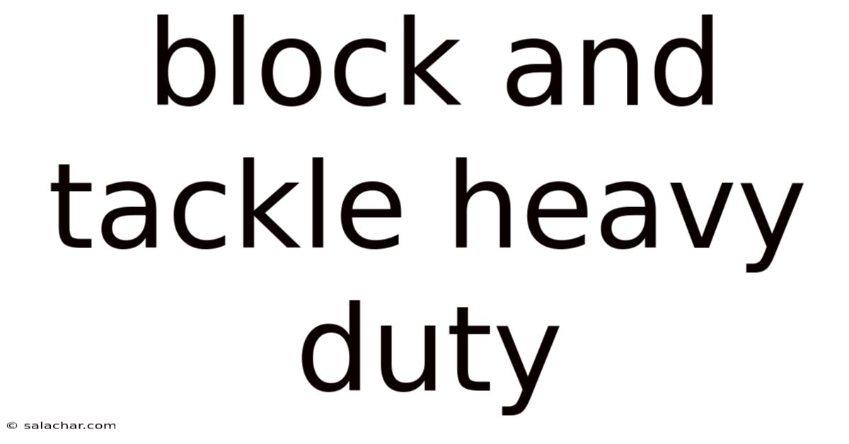 Block And Tackle Heavy Duty