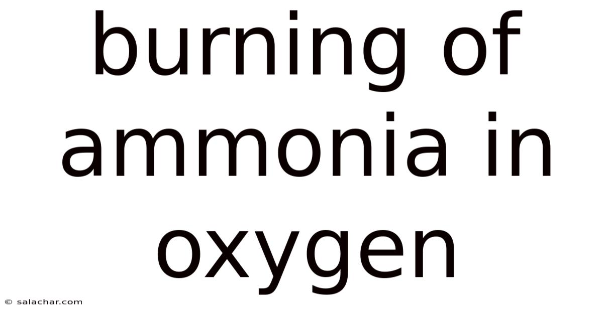 Burning Of Ammonia In Oxygen