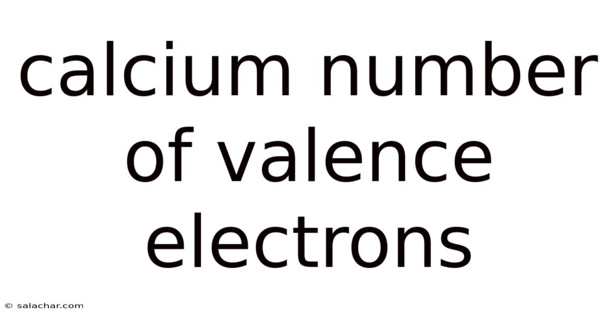 Calcium Number Of Valence Electrons