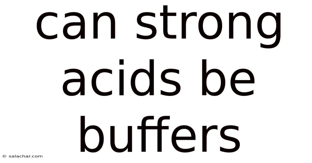 Can Strong Acids Be Buffers