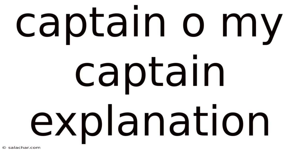Captain O My Captain Explanation