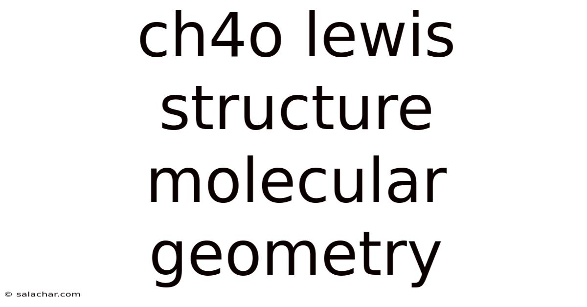 Ch4o Lewis Structure Molecular Geometry