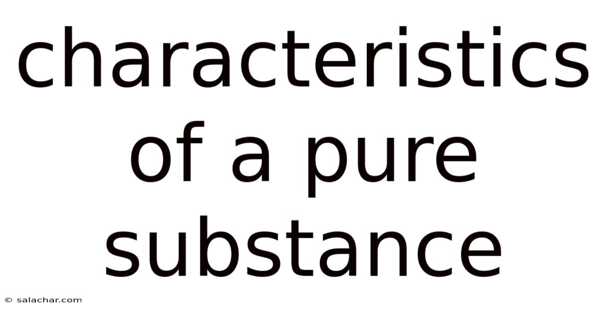 Characteristics Of A Pure Substance