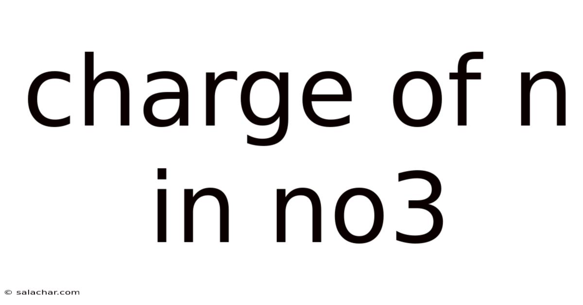 Charge Of N In No3