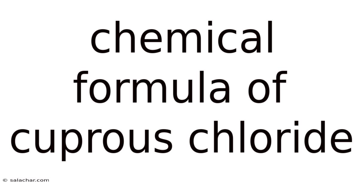 Chemical Formula Of Cuprous Chloride