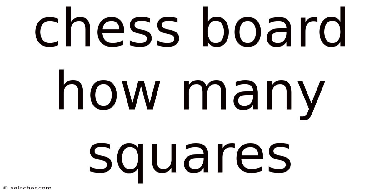 Chess Board How Many Squares