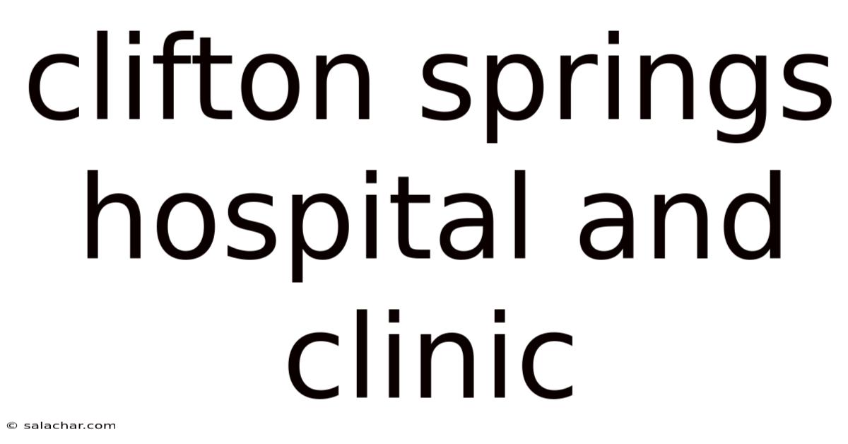 Clifton Springs Hospital And Clinic