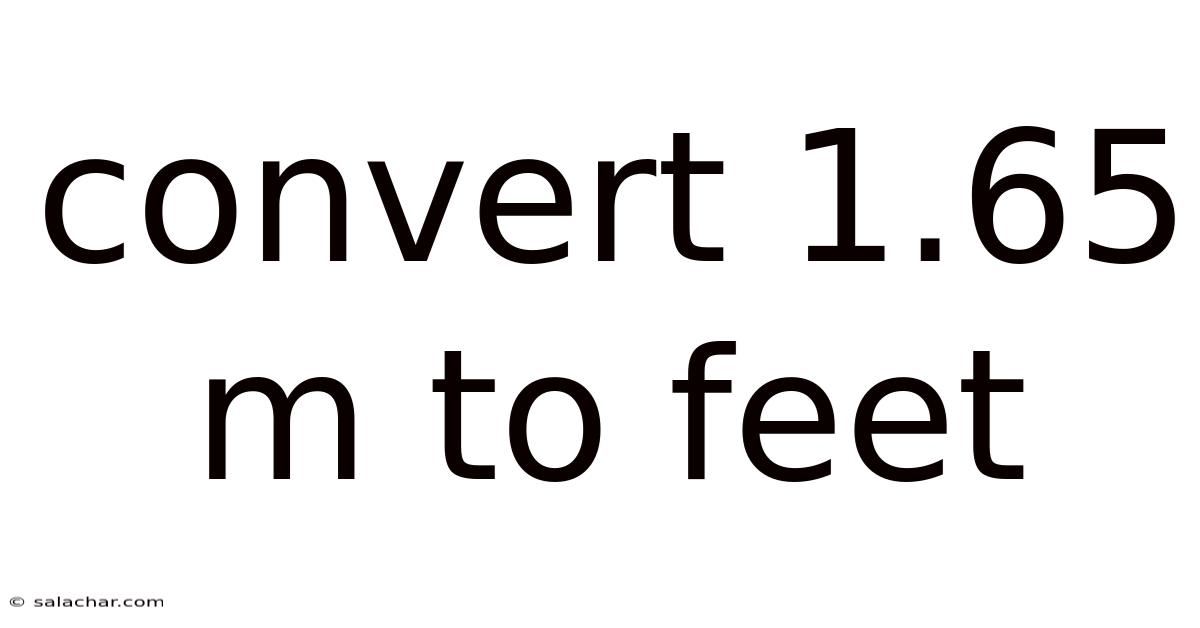 Convert 1.65 M To Feet