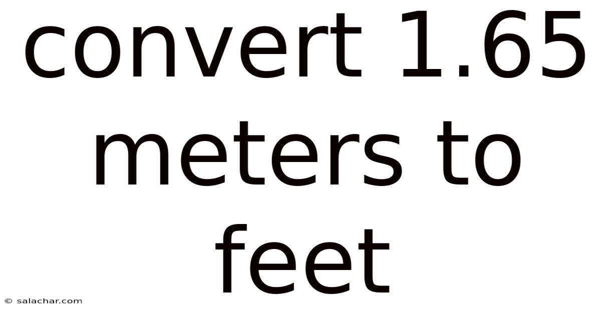 Convert 1.65 Meters To Feet