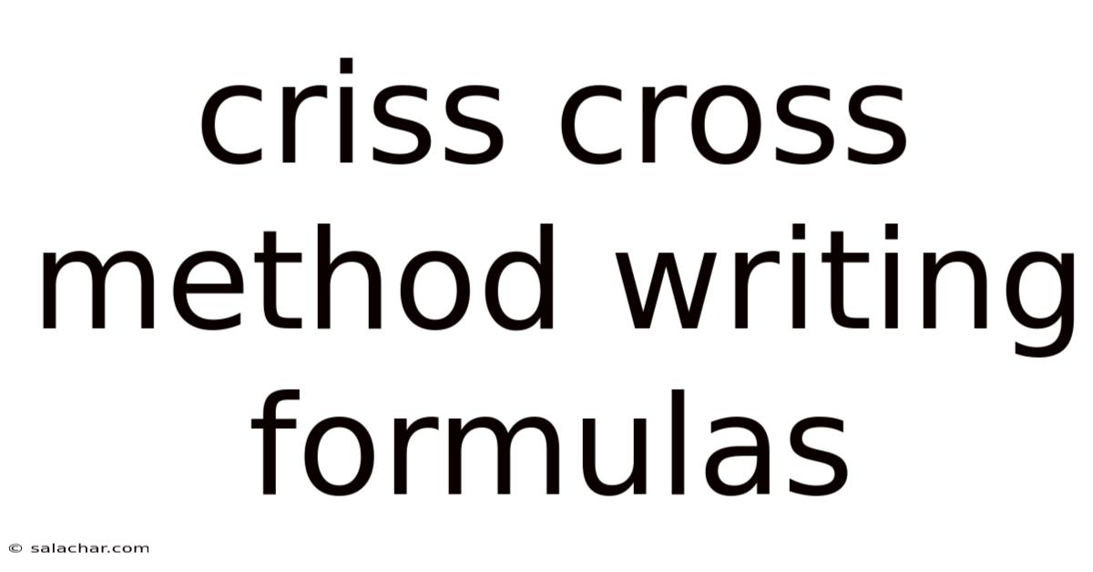 Criss Cross Method Writing Formulas