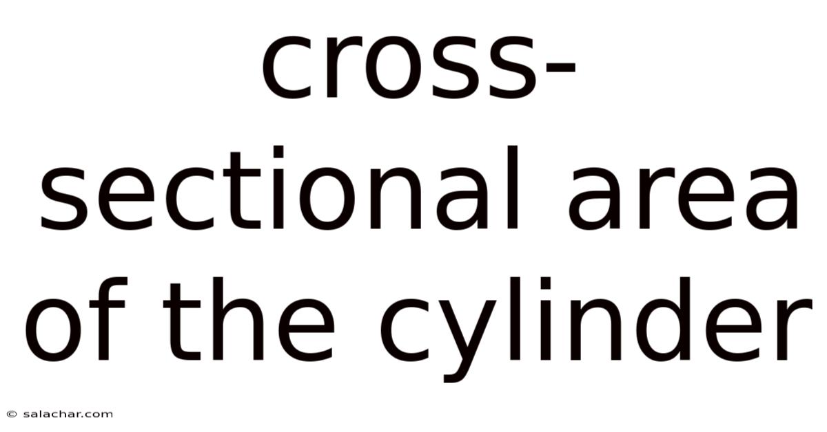 Cross-sectional Area Of The Cylinder