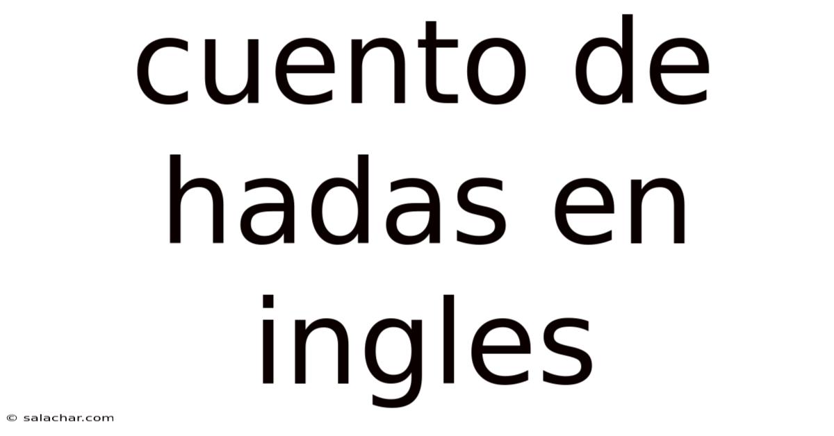 Cuento De Hadas En Ingles