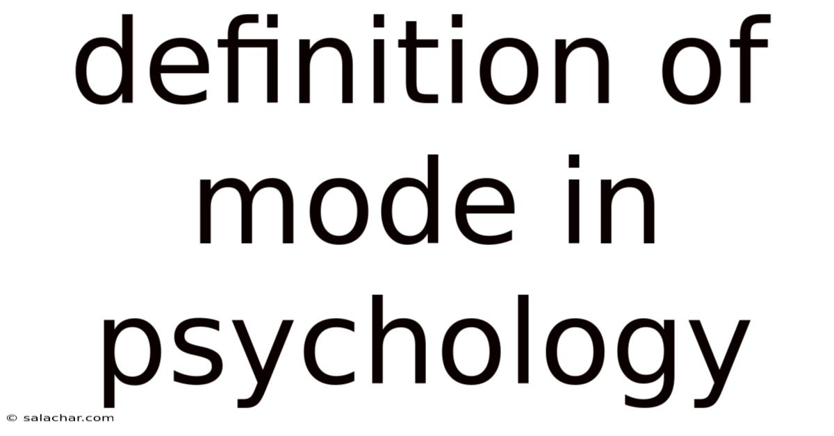 Definition Of Mode In Psychology