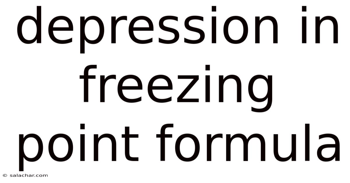 Depression In Freezing Point Formula