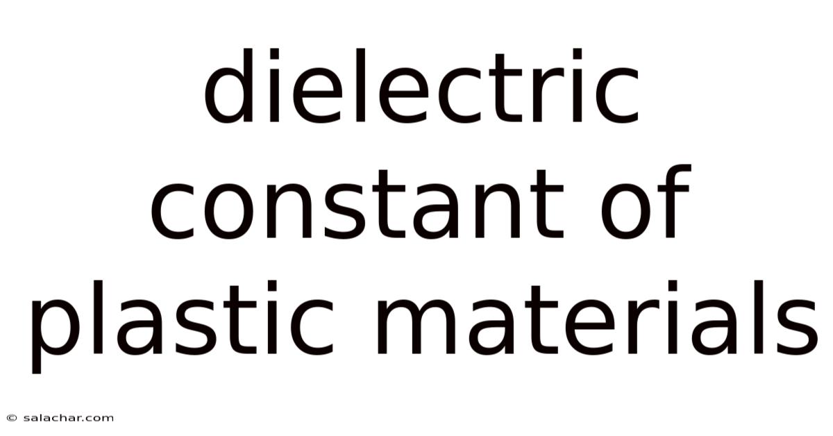 Dielectric Constant Of Plastic Materials