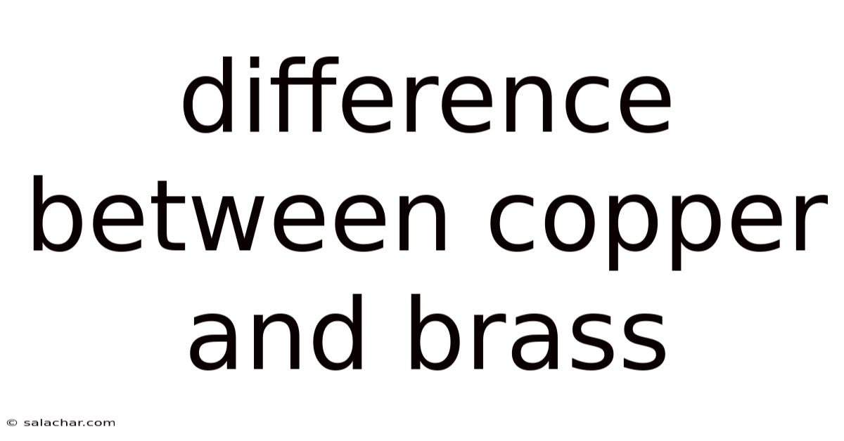 Difference Between Copper And Brass