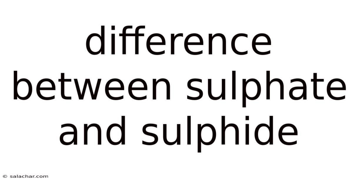 Difference Between Sulphate And Sulphide