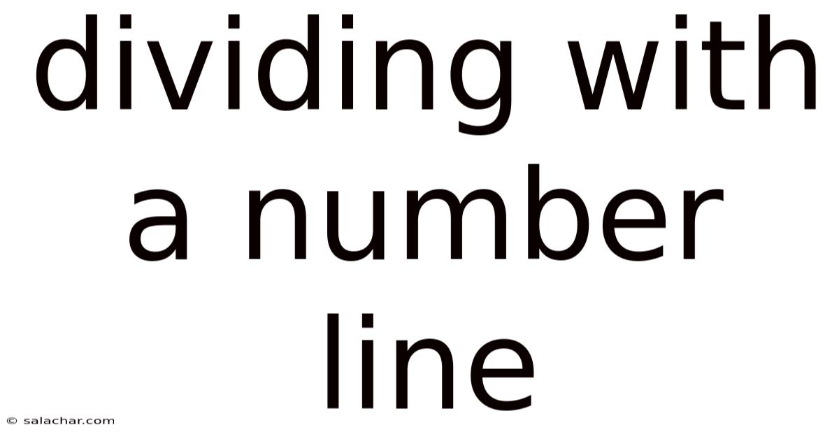 Dividing With A Number Line