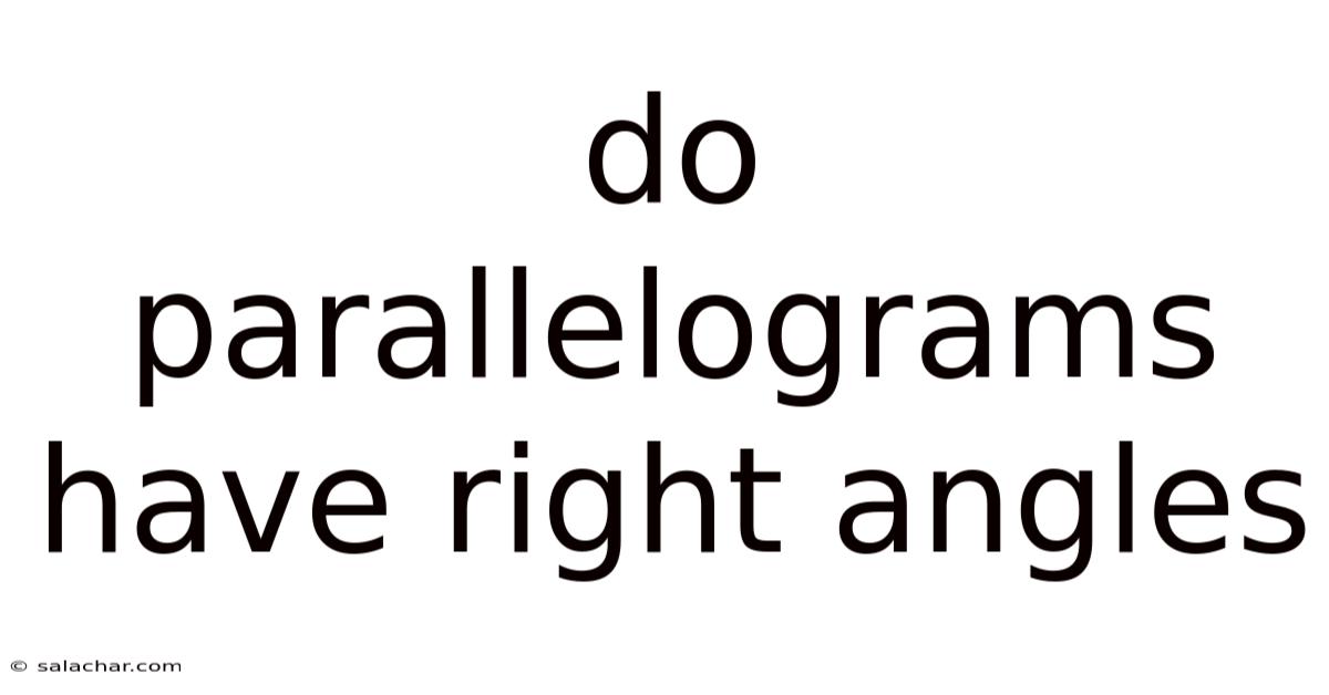 Do Parallelograms Have Right Angles