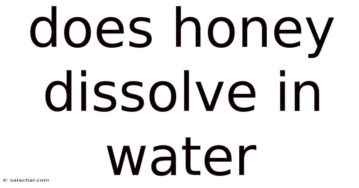 Does Honey Dissolve In Water