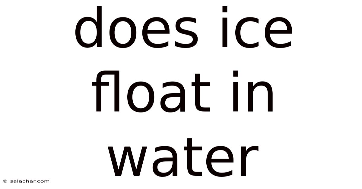 Does Ice Float In Water
