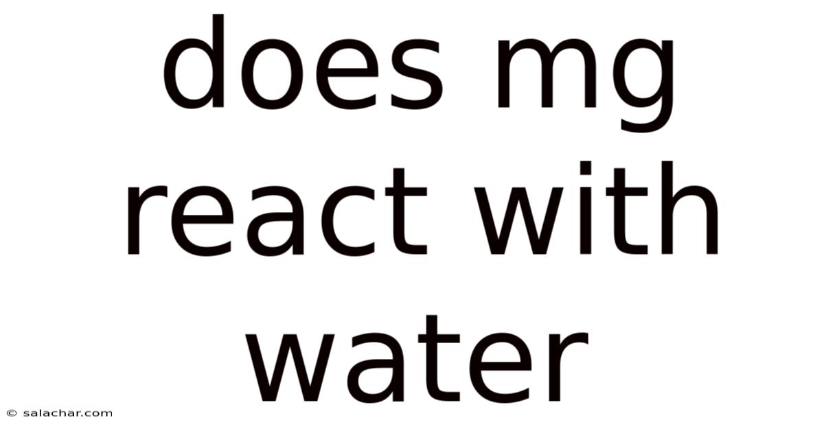 Does Mg React With Water