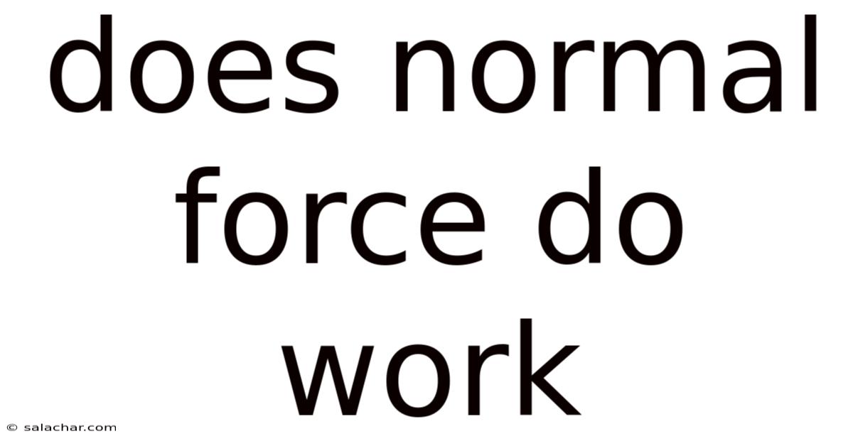 Does Normal Force Do Work