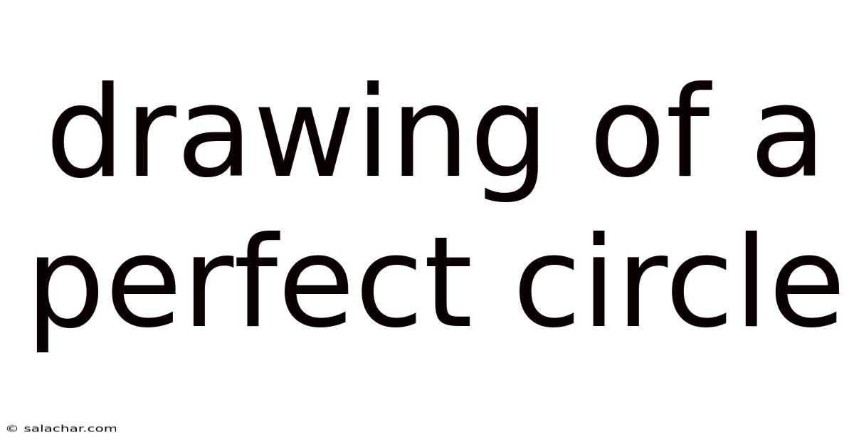Drawing Of A Perfect Circle