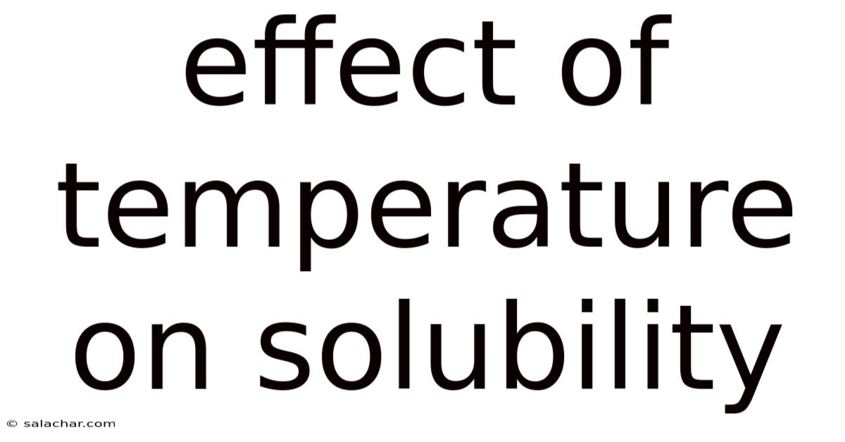 Effect Of Temperature On Solubility