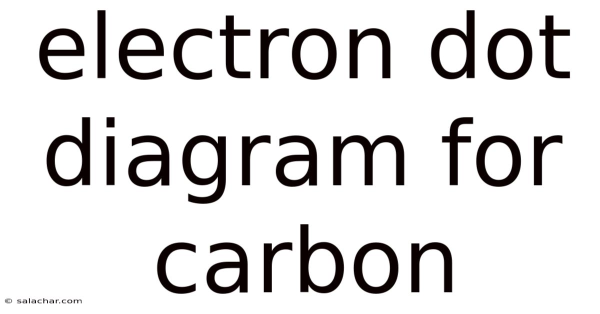 Electron Dot Diagram For Carbon