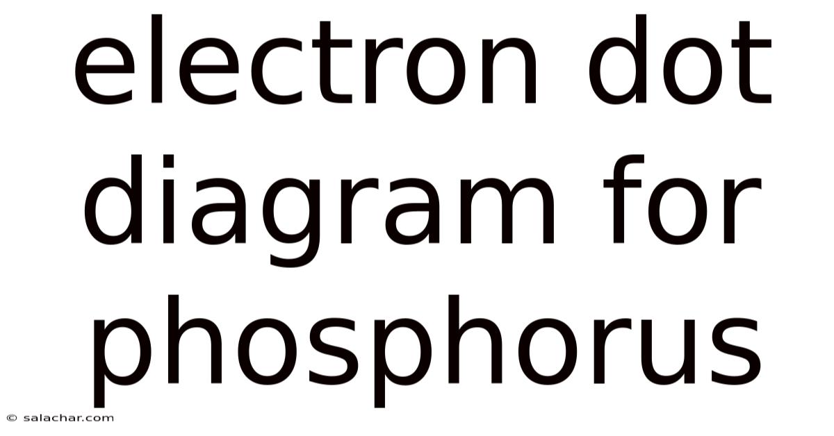 Electron Dot Diagram For Phosphorus